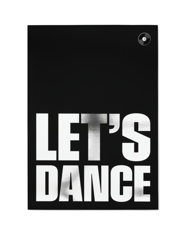 Poster with a reflective print reading LET'S DANCE